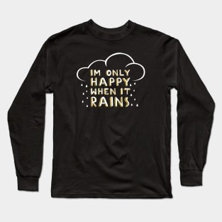 Rainy Days Are The Best Long Sleeve T-Shirt